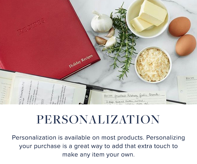 Personalization is available on most of our products